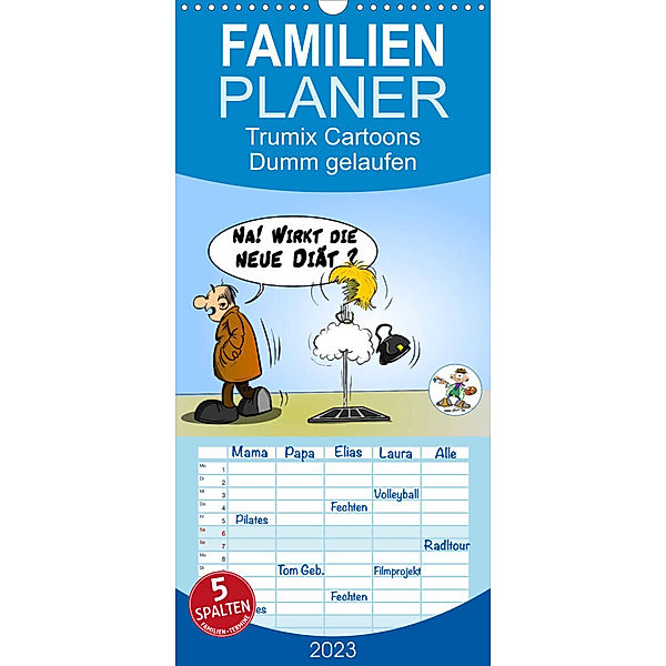 Familienplaner Trumix Cartoons - Dumm gelaufen (Wandkalender 2023 , 21 cm x 45 cm, hoch), Trumix
