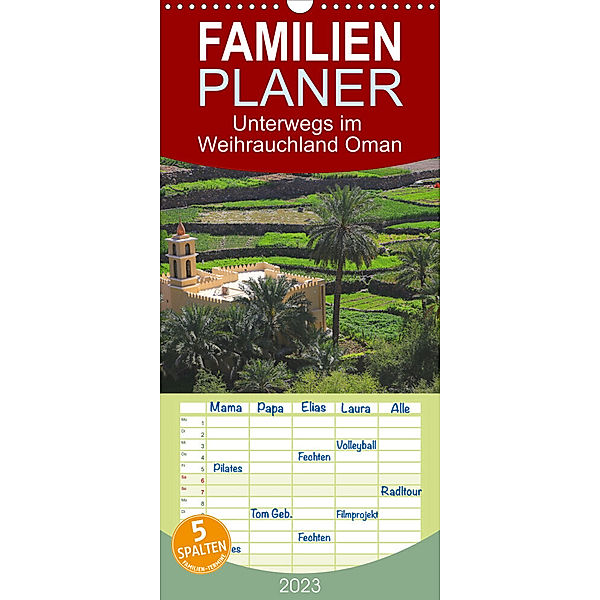 Familienplaner Unterwegs im Weihrauchland Oman (Wandkalender 2023 , 21 cm x 45 cm, hoch), Dr. Werner Altner