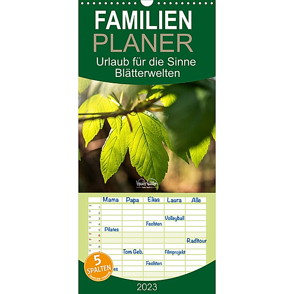 Familienplaner Urlaub für die Sinne - Blätterwelten (Wandkalender 2023 , 21 cm x 45 cm, hoch), Kevin Walther