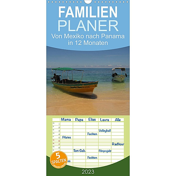 Familienplaner Von Mexiko nach Panama in 12 Monaten (Wandkalender 2023 , 21 cm x 45 cm, hoch), Heidi B.