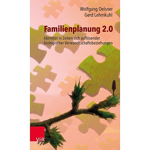 Familienplanung 2.0, Wolfgang Oelsner, Gerd Lehmkuhl