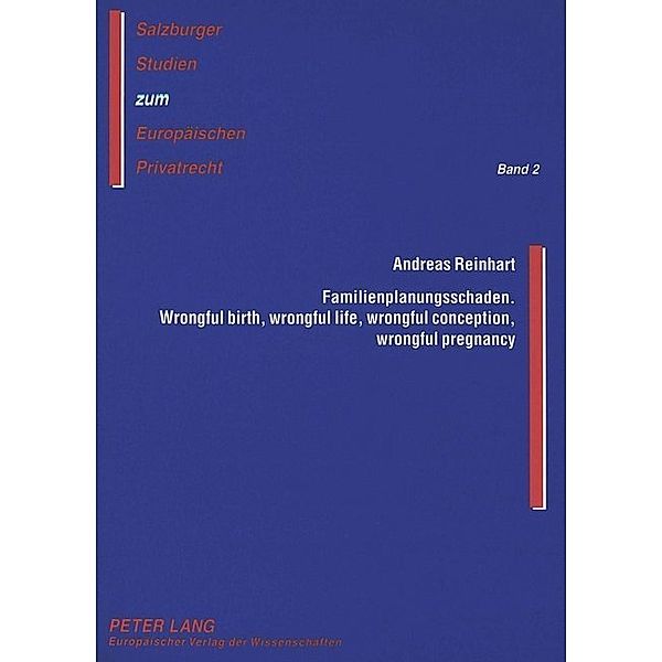 Familienplanungsschaden- Wrongful birth, wrongful life, wrongful conception, wrongful pregnancy, Andreas Reinhart