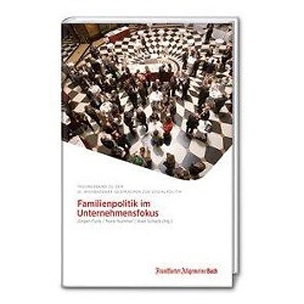 Familienpolitik im Unternehmensfokus, Jürgen Funk, Nora Hummel