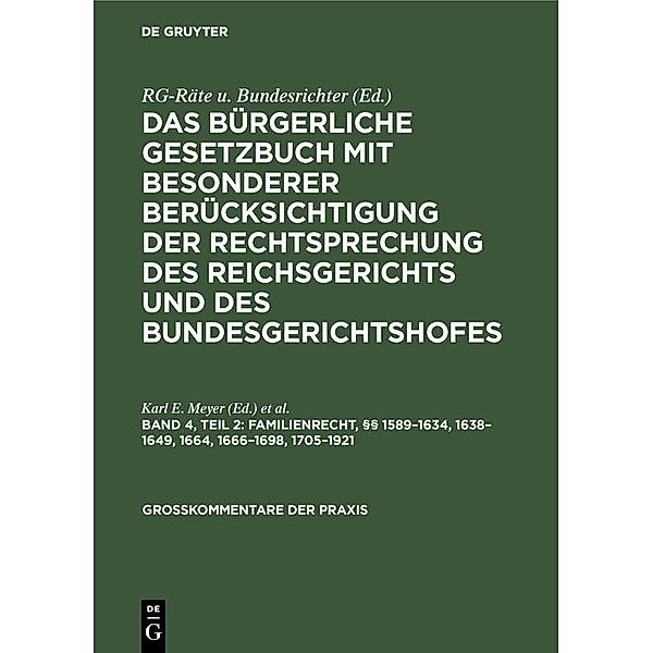 Familienrecht, §§ 1589-1634, 1638-1649, 1664, 1666-1698, 1705-1921 / Großkommentare der Praxis