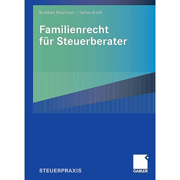 Familienrecht für Steuerberater, Burkhart Meichsner, Stefan Arndt