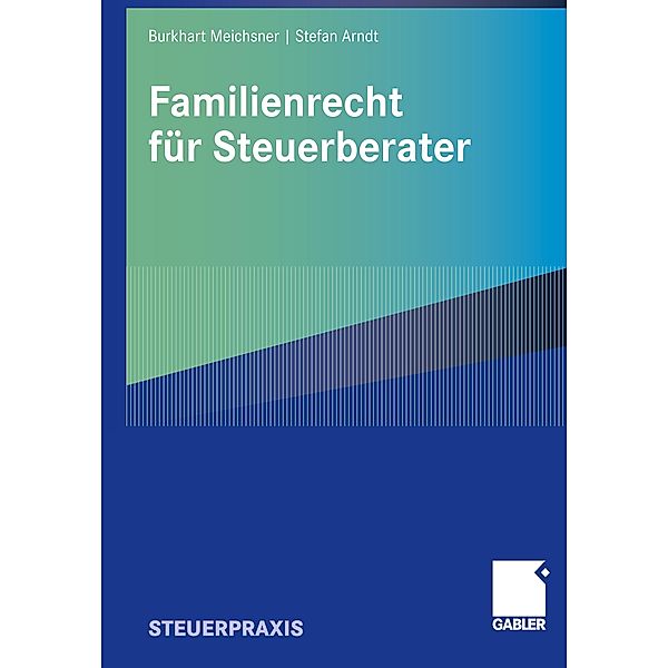 Familienrecht für Steuerberater, Burkhart Meichsner, Stefan Arndt