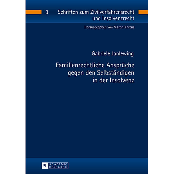 Familienrechtliche Ansprüche gegen den Selbständigen in der Insolvenz, Gabriele Janlewing