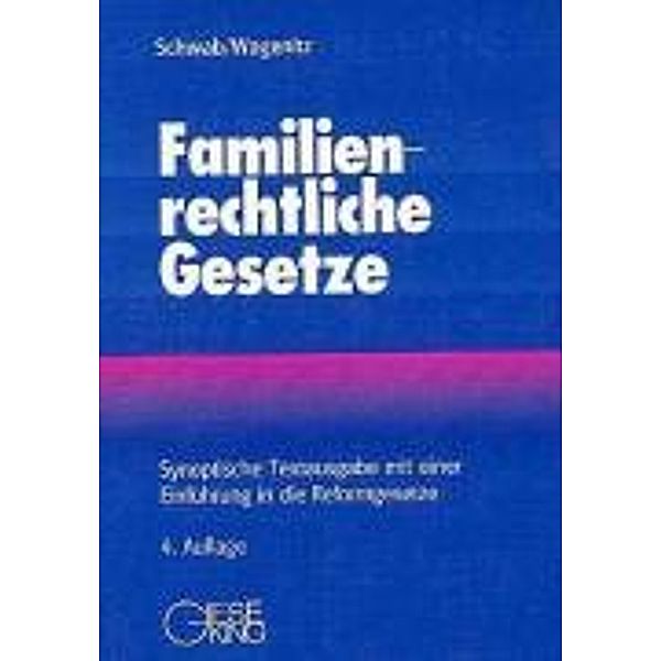 Familienrechtliche Gesetze, Dieter Schwab, Thomas Wagenitz