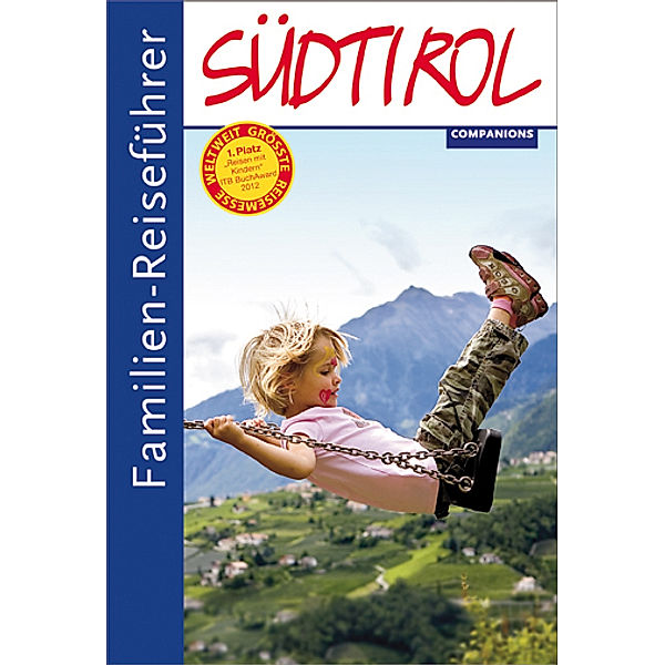 Familienreiseführer / Familien-Reiseführer Südtirol, Gottfried Aigner