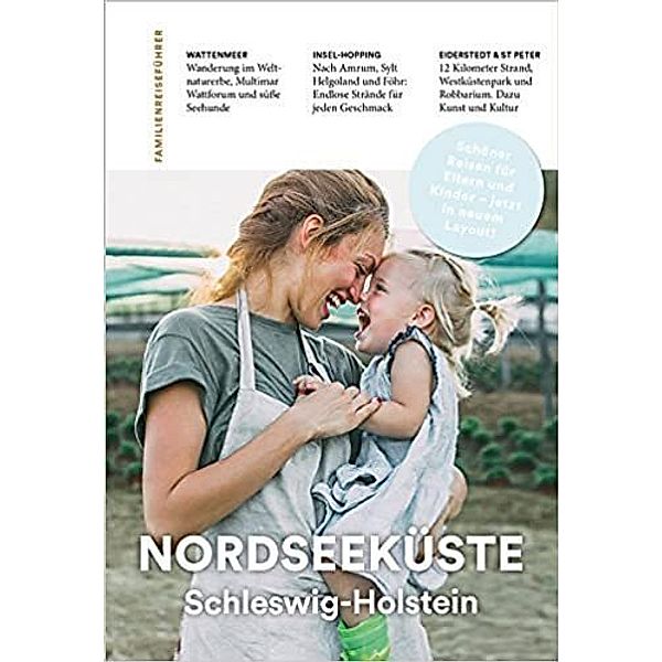 Familienreiseführer Nordseeküste Schleswig-Holstein, Kerstin Gonsior