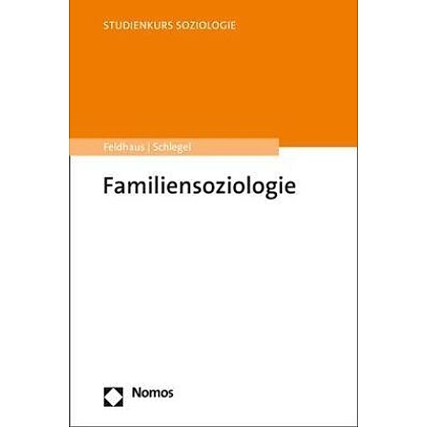 Familiensoziologie, Michael Feldhaus, Monika Schlegel