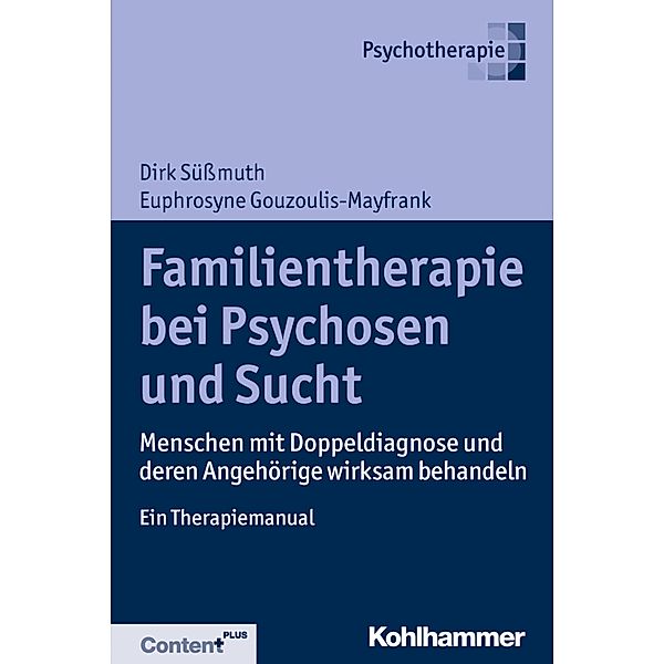 Familientherapie bei Psychose und Sucht, Dirk Süßmuth, Euphrosyne Gouzoulis-Mayfrank