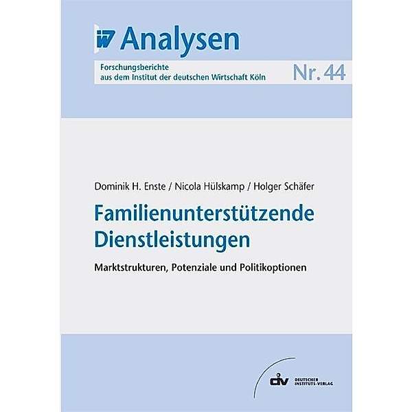 Familienunterstützende Dienstleistungen, Dominik H Enste, Nicola Hülskamp, Holger Schäfer