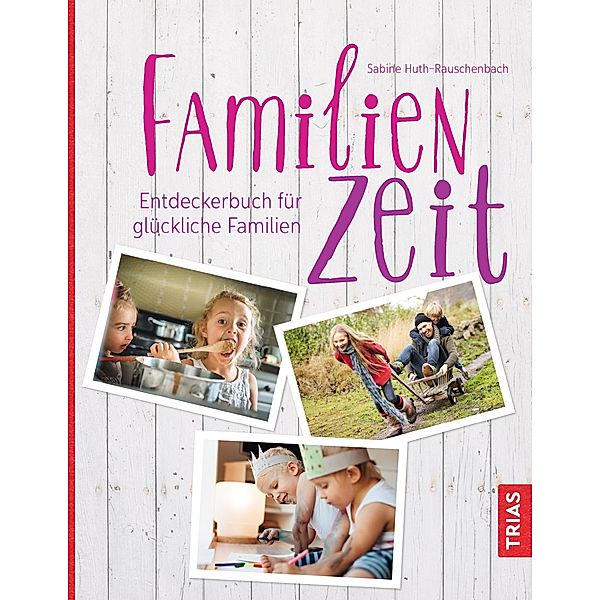 Familienzeit, Sabine Huth-Rauschenbach
