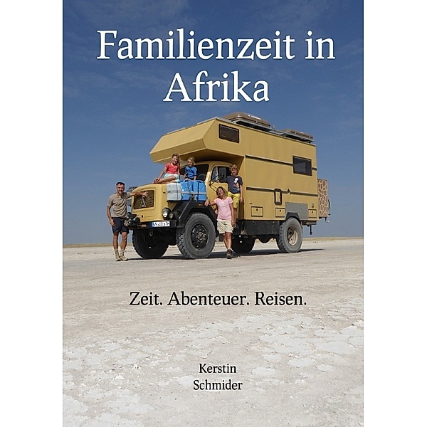 Familienzeit in Afrika, Kerstin Schmider