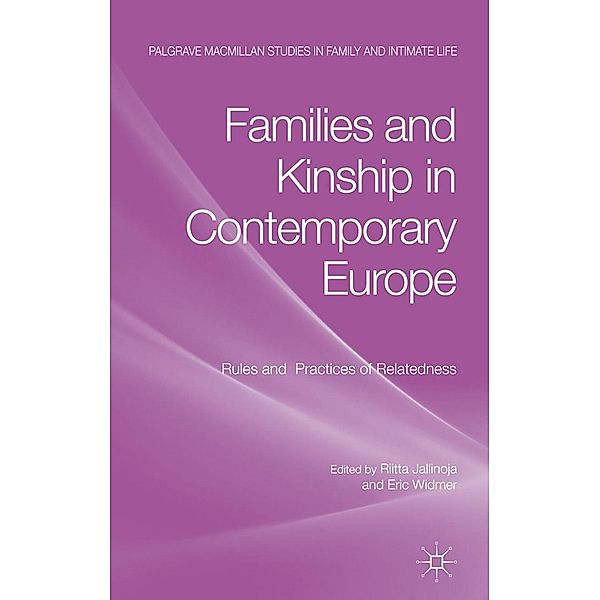 Families and Kinship in Contemporary Europe / Palgrave Macmillan Studies in Family and Intimate Life, Riitta Jallinoja