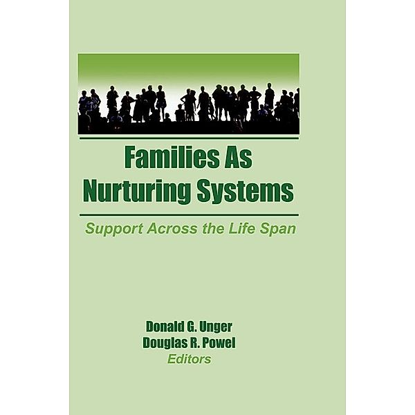 Families as Nurturing Systems, Donald G Unger, Douglas Powell