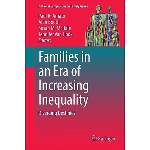 Families in an Era of Increasing Inequality / National Symposium on Family Issues Bd.5