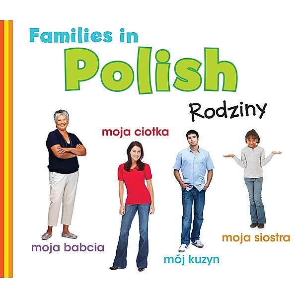 Families in Polish: Rodziny / Raintree Publishers, Daniel Nunn