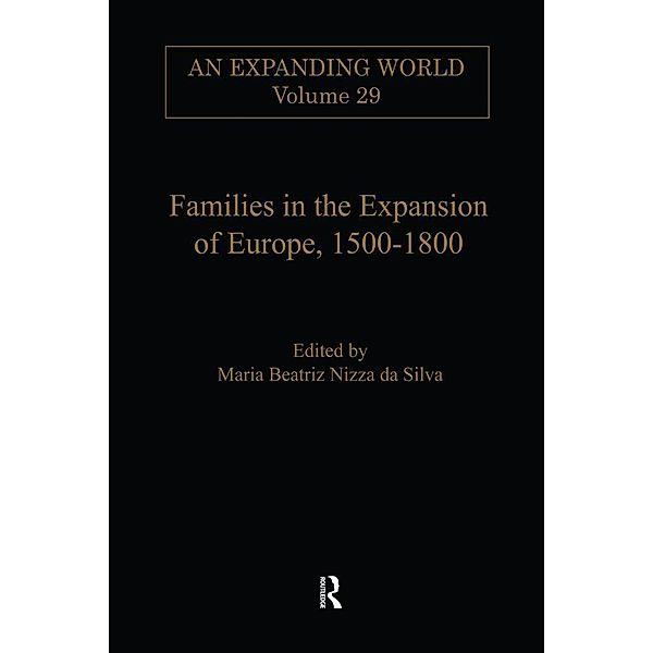 Families in the Expansion of Europe,1500-1800, Maria Beatriz Nizza Da Silva