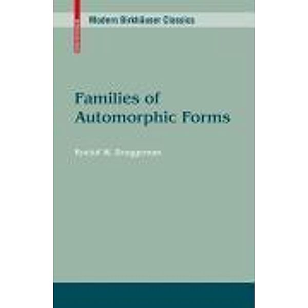 Families of Automorphic Forms / Modern Birkhäuser Classics, Roelof W. Bruggeman