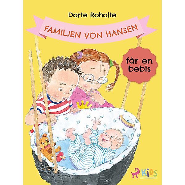 Familjen von Hansen får en bebis / Familjen von Hansen Bd.1, Dorte Roholte