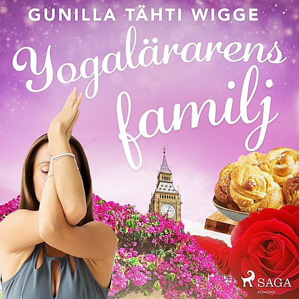 Familjerna på Soläng - 3 - Yogalärarens familj, Gunilla Tähti Wigge