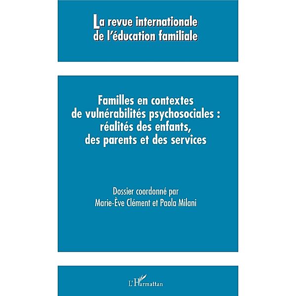 Familles en contextes de vulnérabilités psychosociales : réalités des enfants, des parents et des services, Clement Marie-Eve Clement