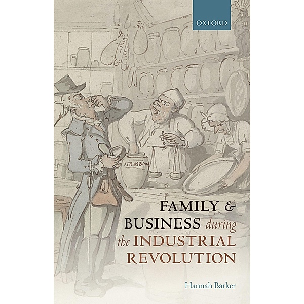 Family and Business during the Industrial Revolution, Hannah Barker