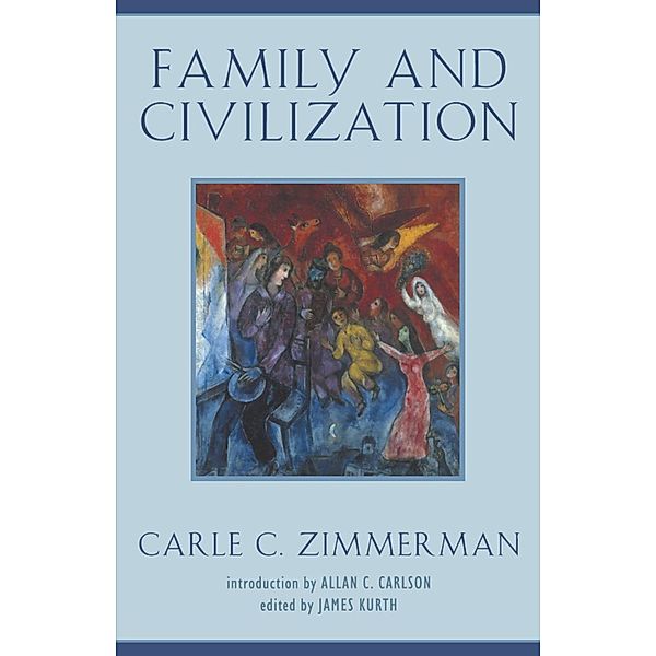 Family and Civilization, Carle C. Zimmerman