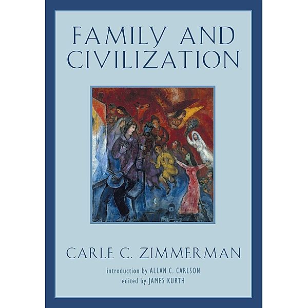 Family and Civilization, Carle C. Zimmerman