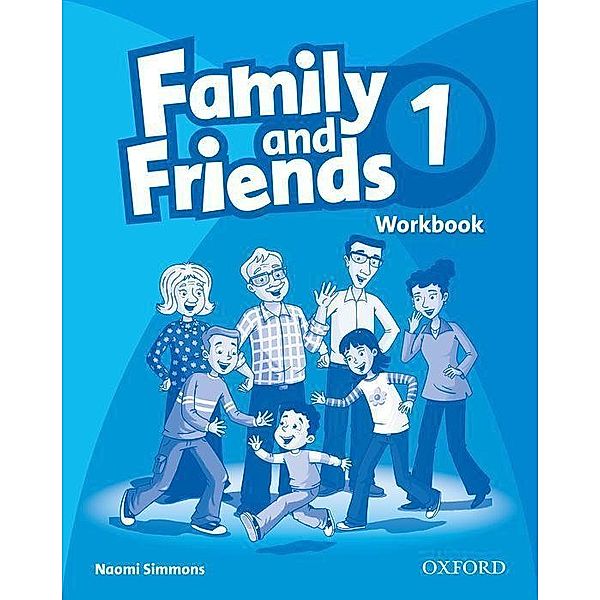 Family and Friends: 1: Workbook, Naomi Simmons