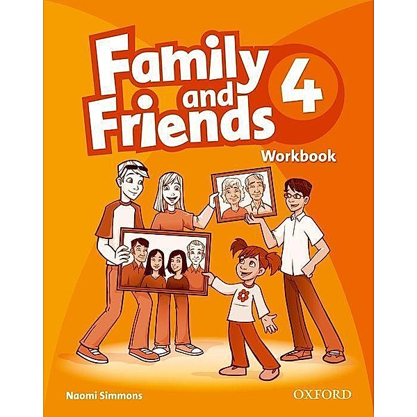 Family and Friends: 4: Workbook, Naomi Simmons