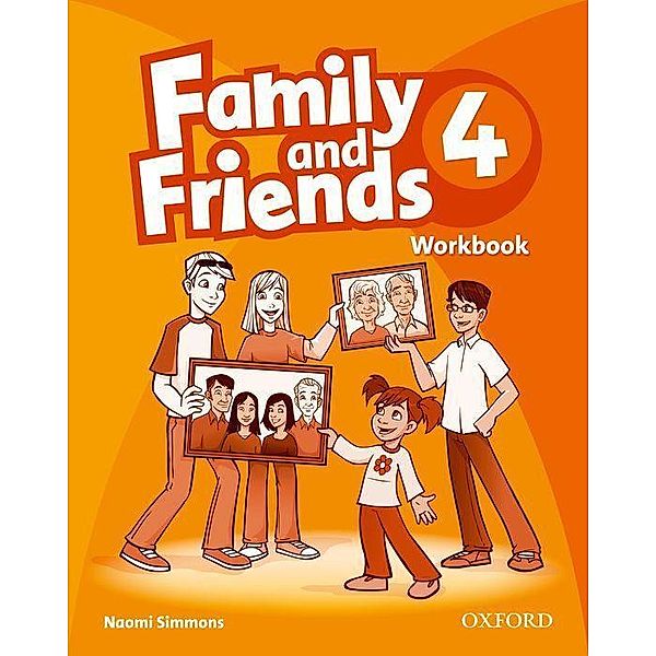 Family and Friends: 4: Workbook, Naomi Simmons