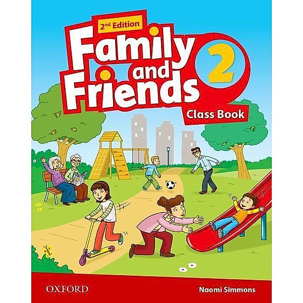 Family and Friends: Level 2: Class Book, Naomi Simmons