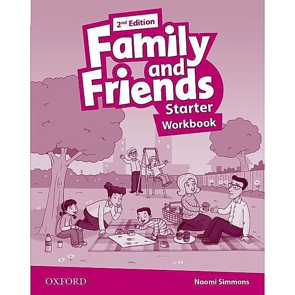 Family and Friends: Starter: Workbook, Naomi Simmons