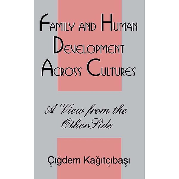 Family and Human Development Across Cultures, Cigdem Kagitibasi