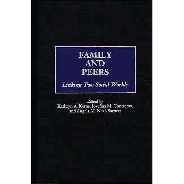Family and Peers, Angela M. Neal-Barnett, Josefina M. Contreras, Kathryn A. Kerns