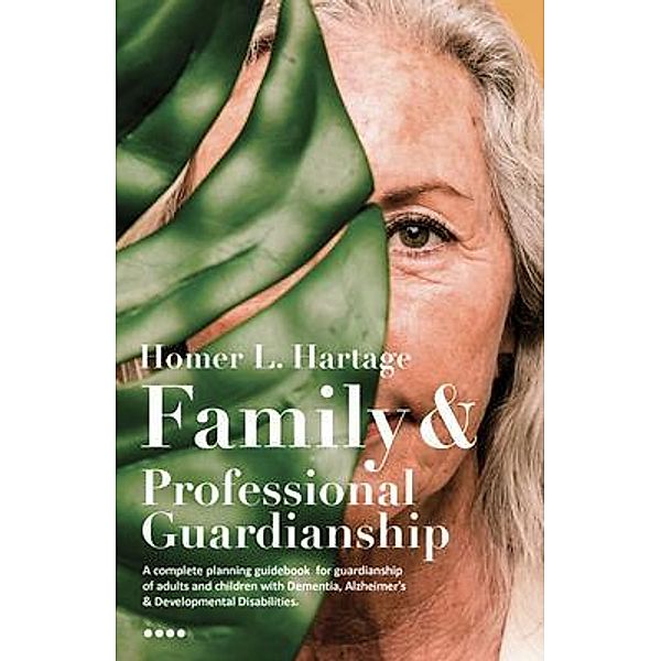 Family And Professional Guardianship, Homer L. Hartage