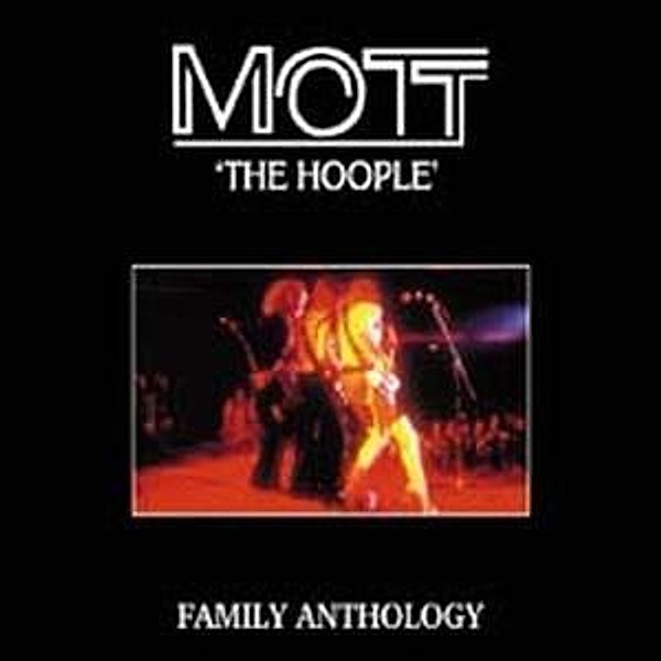 Family Anthology, Mott The Hoople