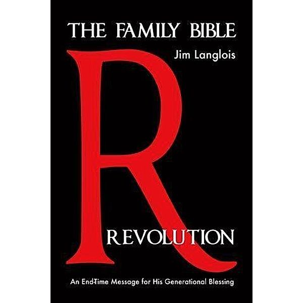 Family Bible Revolution, Jim Langlois