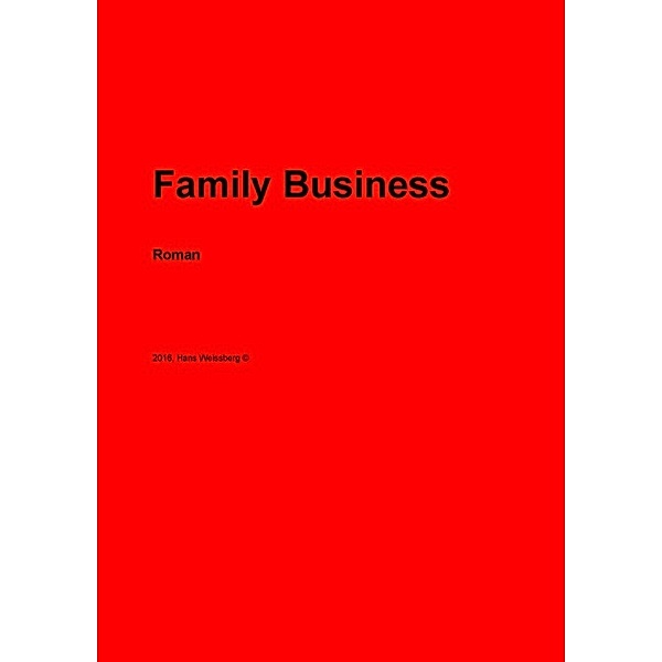 Family Business, Hans Weissberg