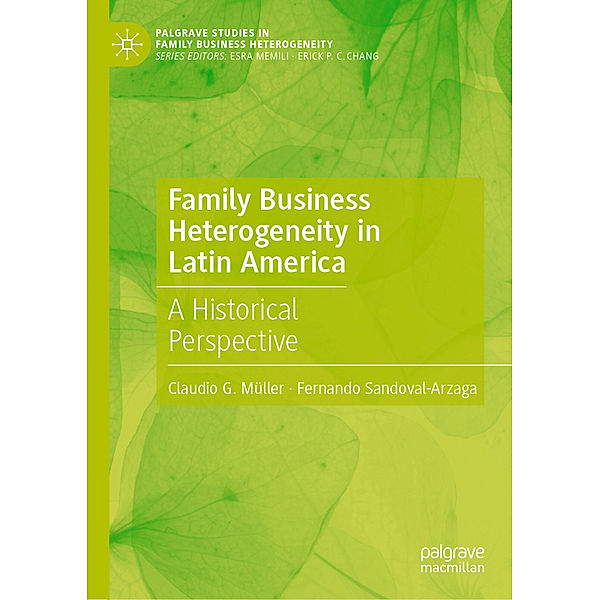 Family Business Heterogeneity in Latin America, Claudio G. Müller, Fernando Sandoval-Arzaga