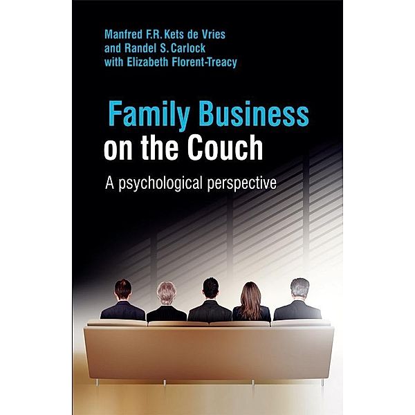 Family Business on the Couch, Manfred F. R. Kets de Vries, Randel S. Carlock, Elizabeth Florent-Treacy