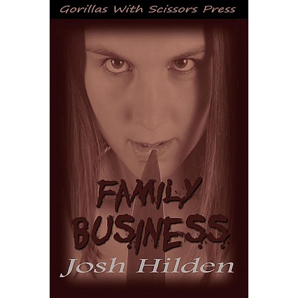 Family Business (The Hildenverse) / The Hildenverse, Josh Hilden