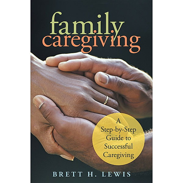 Family Caregiving, Brett H. Lewis