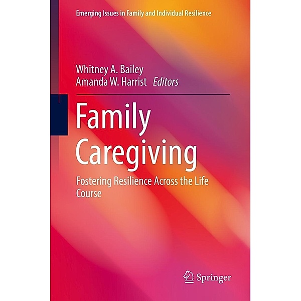 Family Caregiving / Emerging Issues in Family and Individual Resilience