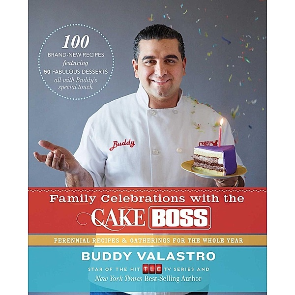 Family Celebrations with the Cake Boss, Buddy Valastro