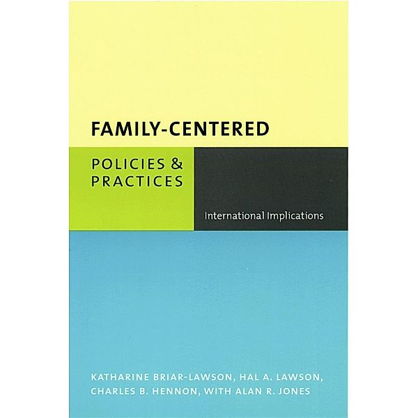 Family-Centered Policies and Practices, Katharine Briar-Lawson, Hal Lawson, Charles Hennon