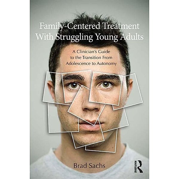 Family-Centered Treatment With Struggling Young Adults, Brad Sachs